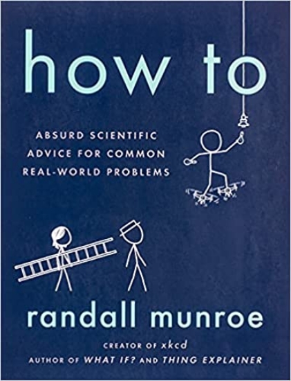 Absurd Scientific Advice for Common Real-World Problems Paperback – Illustrated, 3 September 2019
